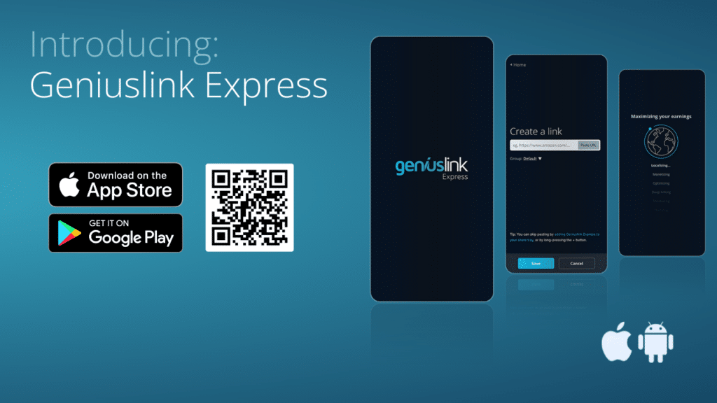 Promotional graphic for the mobile app "Geniuslink Express". The design features a blue gradient background with the headline “Introducing: Geniuslink Express” in white text. To the left are buttons for downloading the app on the Apple App Store and Google Play, along with a QR code for quick access. To the right, three mobile phone mockups show the Geniuslink Express interface: the splash screen with the Geniuslink logo, a link creation screen with a URL input field and group selection, and a screen indicating earnings optimization processes such as localizing, monetizing, optimizing, and shortening links. At the bottom right are Apple and Android logos, indicating cross-platform availability.